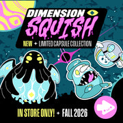 Dimension Squish: Limited Edition Fall 2026 capsule collection. In stores only.