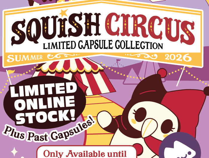 Squish Circus is available Online until 10/18/26. Plus additional past capsules!